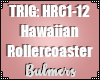 B. Hawaiian Rollercoast