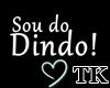 HEADSIGN - SOU DO DINDO