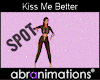 KissMeBetter Dance Spot