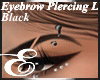 BROW PIERCING BLACK Lℰ