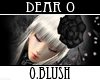 [O] Dear O