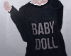 D| Baby Doll