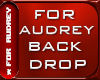 For Audrey Back Drop