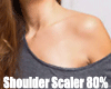 80% Soulder Scaler