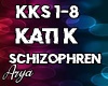 Kati K Schizophren