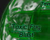 Toxic Fog Blast