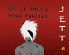 Hack Your Panties Sign