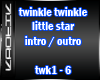 {k} Twinkle Twinkle intr