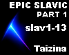 EPIC SLAVIC. Part 1