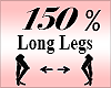 Long Legs Scaler 150%