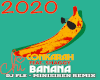 BANANA DJ FLE MINISREN