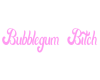 Bubblegum customheadsign