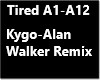 Tired-Kygo AW Remix