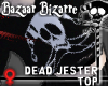 Oddities Dead Jester Top