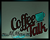 Coffee Talk Sign