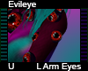 Evileye L Arm Eyes