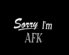 Sorry AFK Headsign