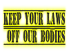 Keep Laws off Our Bodies