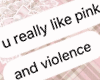 Pink ♡ Violence
