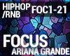 Ariana Grande - Focus