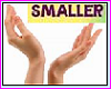Small hands Long Arms