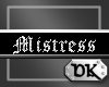 DK- Mistress Sticker