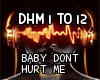 Baby Don’t Hurt Me