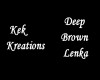 Deep Brown Lenka