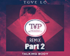 ToveLo|Talking Body|TYP2