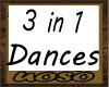 Dance .. 3 in 1