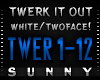 TWOFACE! - Twerk It Out