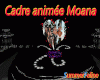Cadre animée Moana