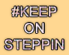 MA #KeepOnSteppin