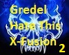 Grendel Hate This XFus2