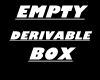 EMPTY DERIVABLE BOX