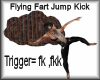 Flying Fart Jump Kick