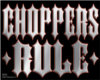 Choppers rule sticker