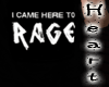 Came Here to Rage M