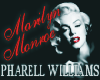 Pharell Williams Marilyn