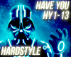 Hardstyle - Have You