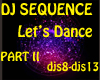 DJ SEQUENCE PT II