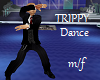 TRIPPY Dance m/f