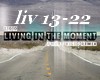 Living in the moment P.2
