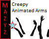 Creepy Animated Arms