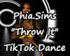 P.S. Throw It TikTok