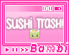 Sushi Trash Sign