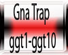 Gna Trap ggt1-ggt10