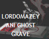 LordOM Ani Ghost Grave