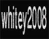 whitey2008