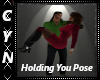 Holding You Pose